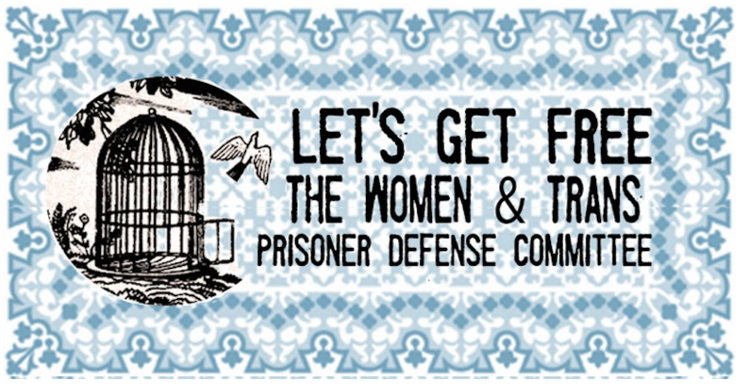 Let’s Get Free: The Women and Trans Prisoner Defense Committee