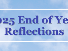 2025 End of Year Reflections